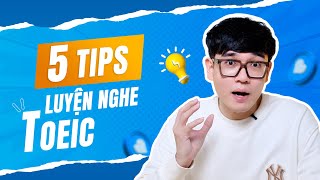 5 TIPS LUYỆN NGHE TOEIC LISTENING [upl. by Sergo]