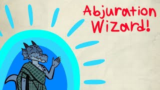 Abjuration Wizards are hard to kill in Dnd 5e  Advanced guide to Abjuration [upl. by Eelesor934]