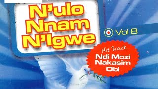 NULO NNAM NIGWE VOL 8 NDI MOZI NAKASIM OBI  AGAPE LOVE BAND ABA [upl. by Maharva]