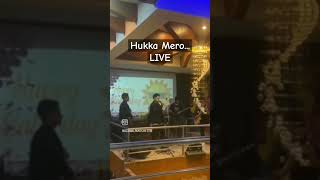 HUKKA MERO  LIVE  UPCCOVERKARMA BAND [upl. by Mcclary990]