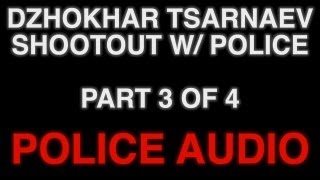 POLICE AUDIO Pt 3 Shootout With Dzhokhar Tsarnaev Suspect 2 In WatertownBoston [upl. by Aihsotan]