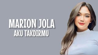 Marion Jola  Aku Takdirmu Lirik Lagu [upl. by Roxana]