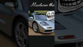 Maclaren now vs Maclaren then trendingautomobile internetmemeedittrolface memecarautolike [upl. by Parke88]