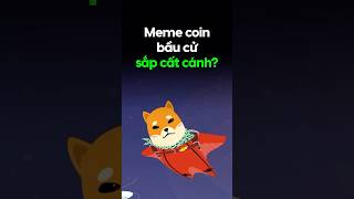 Meme coin bầu cử sắp cất cánh cryptocurrency crypto bitcoin [upl. by Atirb]