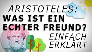 Aristoteles WAS IST EIN ECHTER FREUND Einfach erklärt AMODO Philosophie begreifen [upl. by Kendricks32]