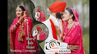 Best Wedding Highlight Dhanraj weds Harjeet KaurSHoT Happy StudioAbiana Ph8146890789 [upl. by Ycam]