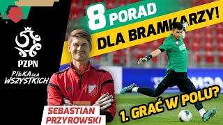 8 PORAD DLA BRAMKARZY ✋⚽🤚 ft Sebastian Przyrowski [upl. by Finn]