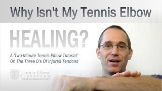 Why Isnt My Tennis Elbow Healing [upl. by Huntley]