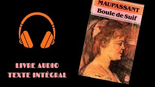 Boule de suif Maupassant Livre Audio intégral audiobook livreaudiofr livreaudioyoutube FREE FR [upl. by Mcnair953]