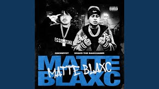 Matte Blaxc feat Bravo the Bagchaser [upl. by Euqinehs]