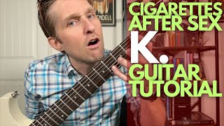 K by Cigarettes After Sex Guitar Tutorial  Guitar Lessons with Stuart [upl. by Yesrod]