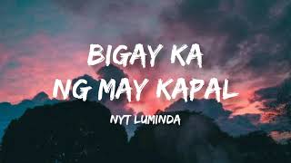 Nyt Luminda  Bigay ka ng may kapal Lyrics Video [upl. by Najib]