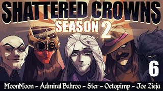 Shattered Crowns Season 2 Ep 6 DnD Campaign [upl. by Niddala14]