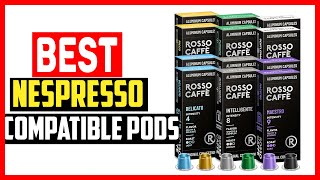 ✅Top 5 Best Nespresso Compatible Pods in 2024 [upl. by Cressi]