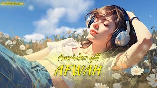 afwah amrinder gill slowed and reverb new punjabi song slowed and reverb song [upl. by Adnaluy]