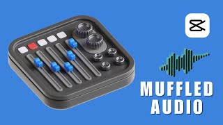 Muffled Audio Tutorial How You Can Make Your Audio Sound Muffled On The CapCut PC App [upl. by Inverson]