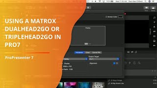 ProPresenter 7 Tutorial Using a Matrox DH2Go or Th2Go [upl. by Rexford]