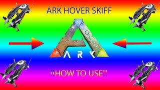 Tek Hover Skiff Guide for ARK [upl. by Randell910]