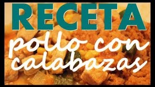 Receta fácil♥ Pollo con calabazas y elote [upl. by Nats]