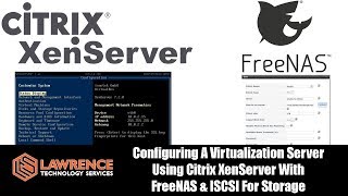 Virtualization Tutorial Configuring Citrix XenServer With FreeNAS amp ISCSI For Storage [upl. by Riem]