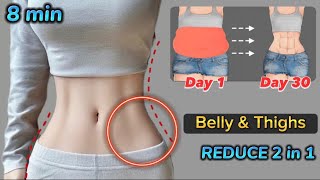 Exercise for Belly amp Thighs  8 min Body Slimming  Reduce Belly Fat and Slim Big Thighs [upl. by Eniaral]