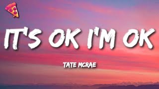 Tate McRae  Its ok Im ok Lyrics [upl. by Brittain642]