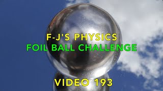 Aluminium Foil Ball Challenge  FJs Physics  Video 193 [upl. by Adnoved]