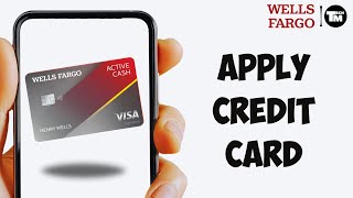 How To Apply For Wells Fargo Credit Card 2024  Wells Fargo Applying for Credit [upl. by Amora]