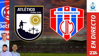 🎙️ ⚽ ATLETICO FC VS UNIÓN MAGDALENA En Vivo hoy 🔵🔴 Partido Unión Magdalena Hoy [upl. by Eanahc]