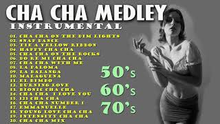 Cha Cha Medley  Instrumental Oldies 50s 60s 70s  Non Stop Cha Cha [upl. by Ylerebmik]