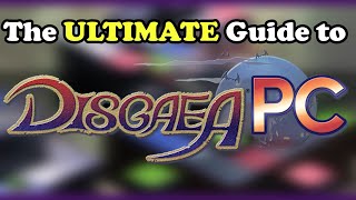 The ULTIMATE Guide to Disgaea PC  Leveling  100 Guide [upl. by Herve]