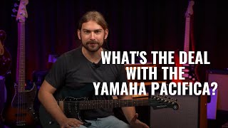 Whats the Deal with the Yamaha Pacifica [upl. by Ozneral35]