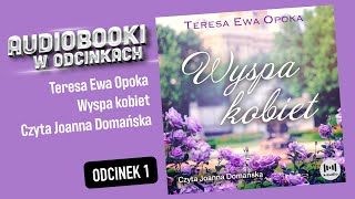 Wyspa kobiet  T E Opoka  Audiobook PL  18 [upl. by Gilford]