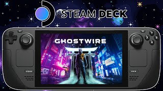 Ghostwire Tokyo  Steam Deck LCD  SteamOS 3620 [upl. by Aenej139]