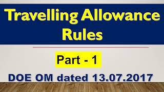 Travelling Allowance  Part 1  TA Rules  Entitlements as per 7th CPC [upl. by Rogers]