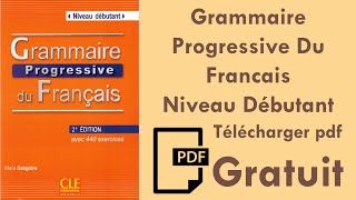 Grammaire Progressive Du Francais Niveau Débutant [upl. by Conn]