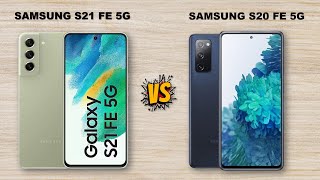 Samsung Galaxy S21 FE 5G VS Samsung Galaxy S20 FE 5G  FULL COMPARISON [upl. by Pet]