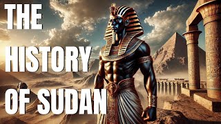 Sudans Untold History Ancient Kingdoms Civil War and the Fight for Freedom [upl. by Eihtur]