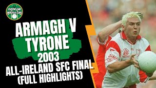 Armagh v Tyrone 2003 AllIreland SFC Final Highlights [upl. by Orbadiah966]