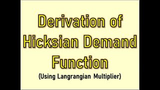 Derivation of Hicksian demand function Using Langrangian Multiplier  Economists Economy EE [upl. by Gershom]