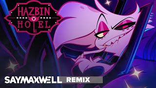 SayMaxWell  Hazbin Hotel  Poison Remix [upl. by Malloy390]