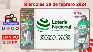 Lotería Nacional Gana Más en VIVO │ Miércoles 28 de febrero 2024 – 230 PM [upl. by Cower]