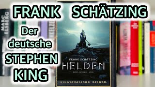 HELDEN amp Frank Schätzing  Der deutsche Stephen King  Rezensionsprojekt [upl. by Esma]