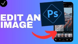 How to edit an image in the Adobe Photoshop app [upl. by Thoma583]