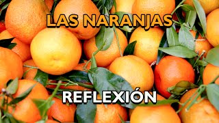 REFLEXIÓN LAS NARANJAS Reflexiones Diarias Habladas Mensajes Motivacionales Mejor Persona De Dios [upl. by Faus]