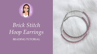 Brick Stitch Hoops Beading Tutorial  BeadandThrive [upl. by Spenser]