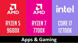 RYZEN 5 9600X vs RYZEN 7 7700X vs CORE I7 12700K [upl. by Elnore]