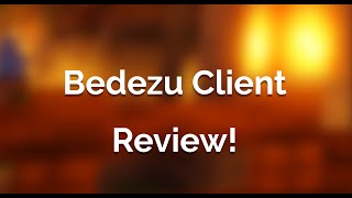 BEDEZU CLIENT UPDATE IS IT GOOD Bedezu Client Review [upl. by Yedsnil]