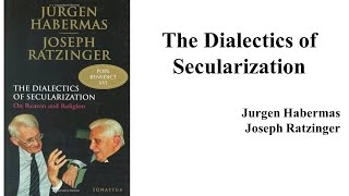 Jurgen Habermas The Dialectics of Secularizationquot Book Note [upl. by Seditsira653]