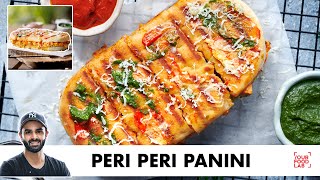 Peri Peri Panini Recipe  Street Style Sandwich  पेरी पेरी पनीनी सैंडविच  Chef Sanjyot Keer [upl. by Nnairak]